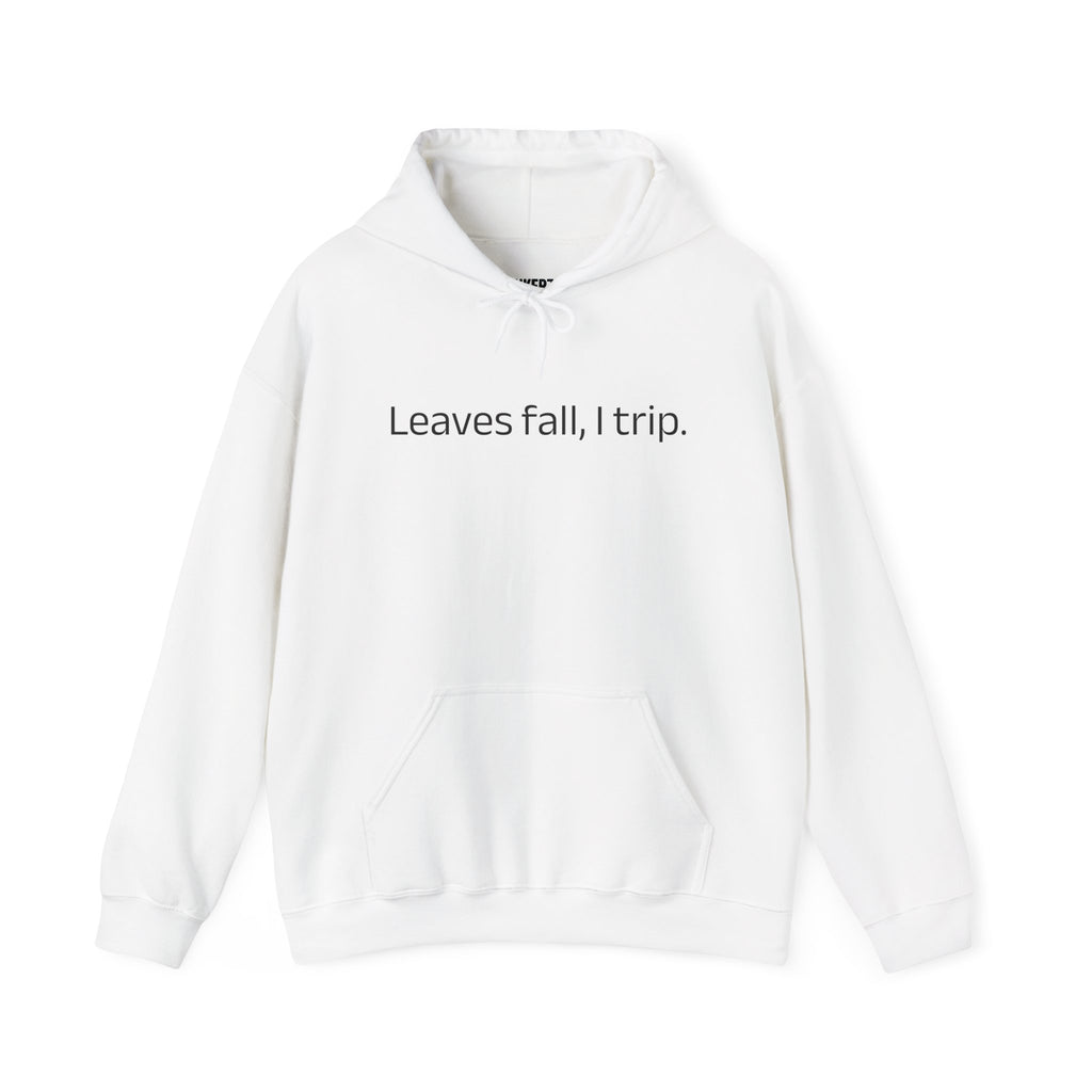 The Bunker "Leaves Fall, I Trip" Hoodie